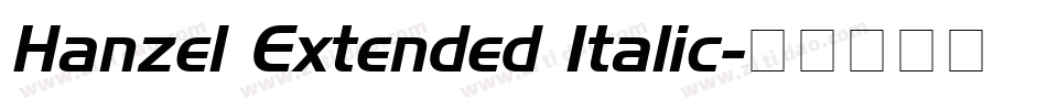 Hanzel Extended Italic字体转换
